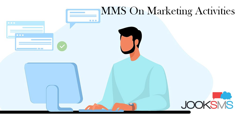 MMS On Marketing Activities