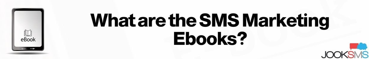 What are the SMS Marketing Ebooks?