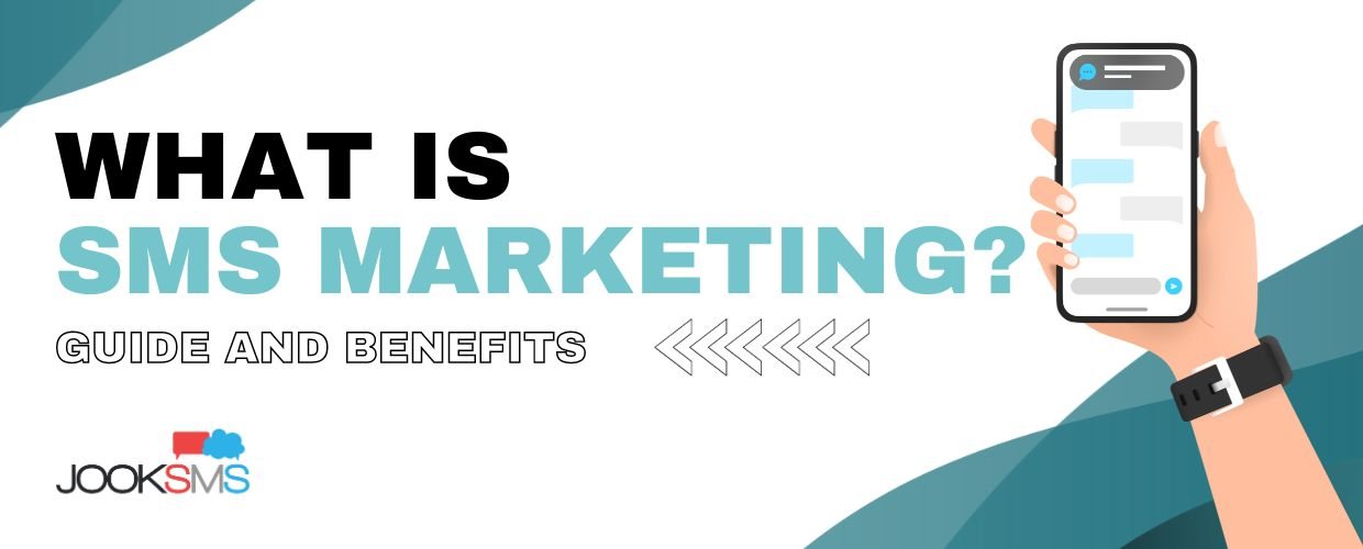 What is SMS Marketing? Guide And Benefits