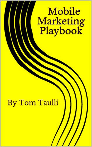 Mobile Marketing Playbook by Tom Taulli
