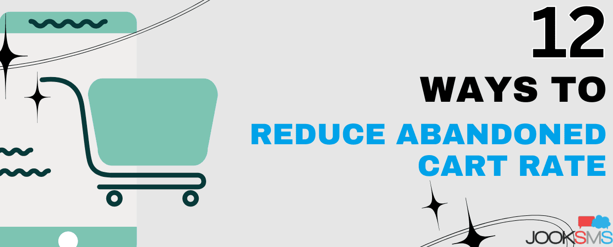 12 Ways How to Reduce Abandoned Cart Rate