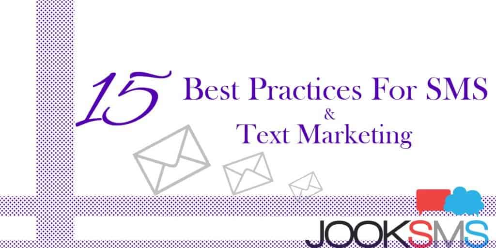 15 Best Practices for SMS and Text Marketing