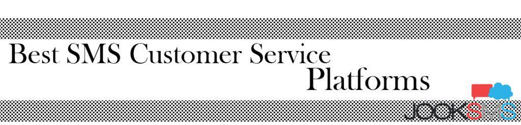 Best SMS Customer Service Platforms