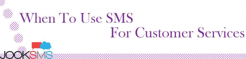 When to use sms for customer service