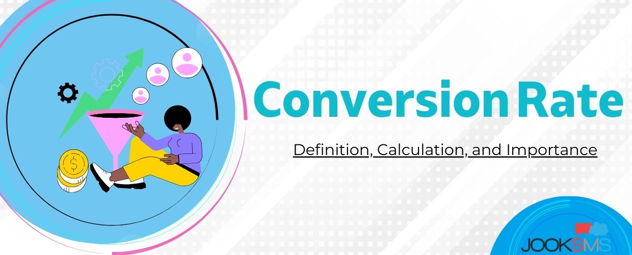 Conversion Rate Definition, Calculation, and Importance