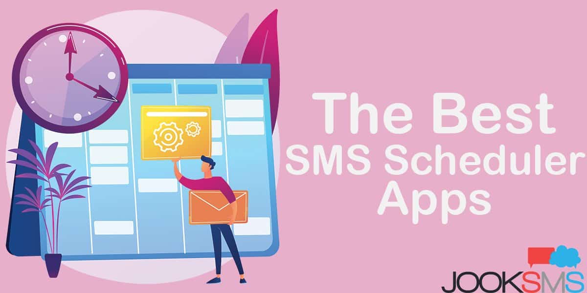 The Best SMS Scheduler Apps All You Need To Know JookSMS