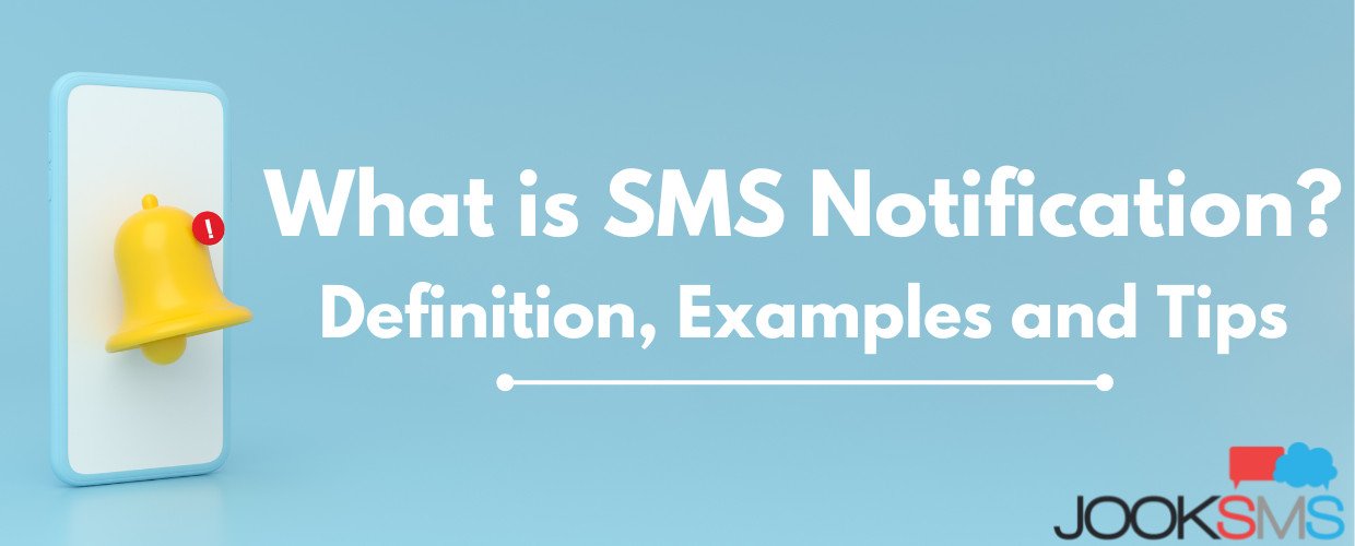 What is SMS Notification - Definition, Examples and Tips