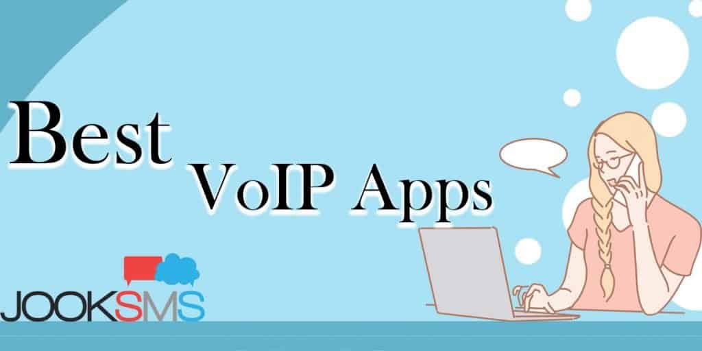 Best VoIP Apps All You Need To Know JookSMS