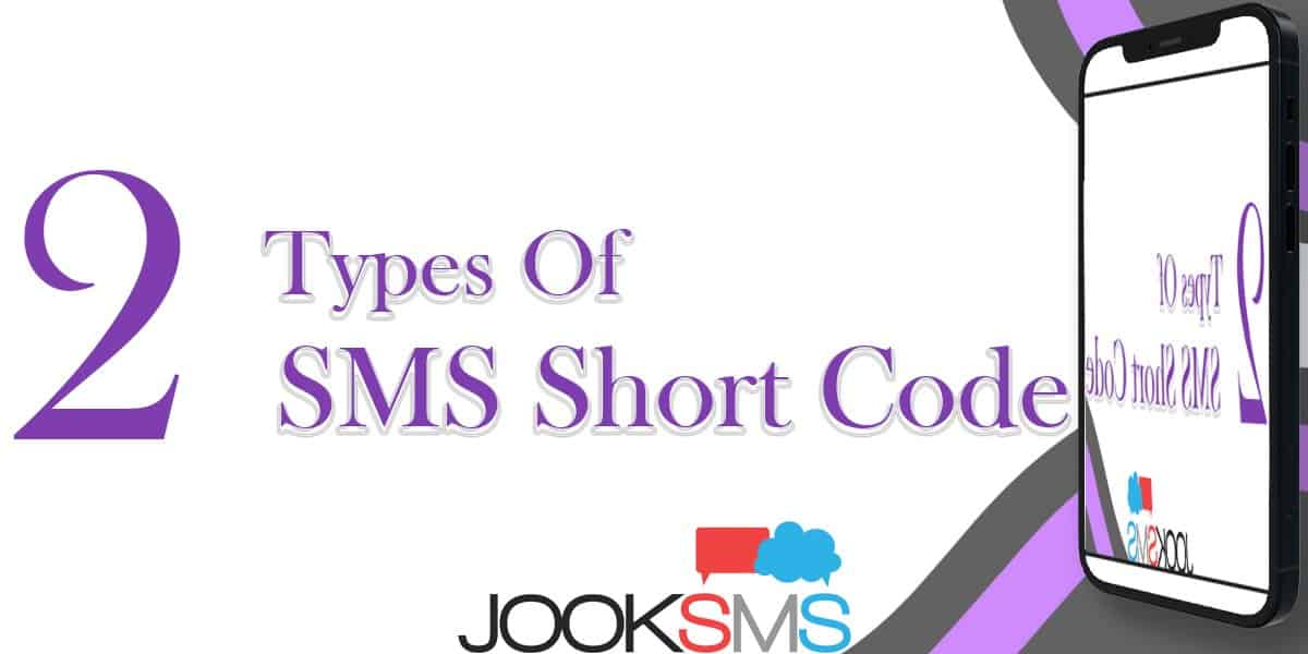 2 Types of SMS Short Code What You Need To Know JookSMS