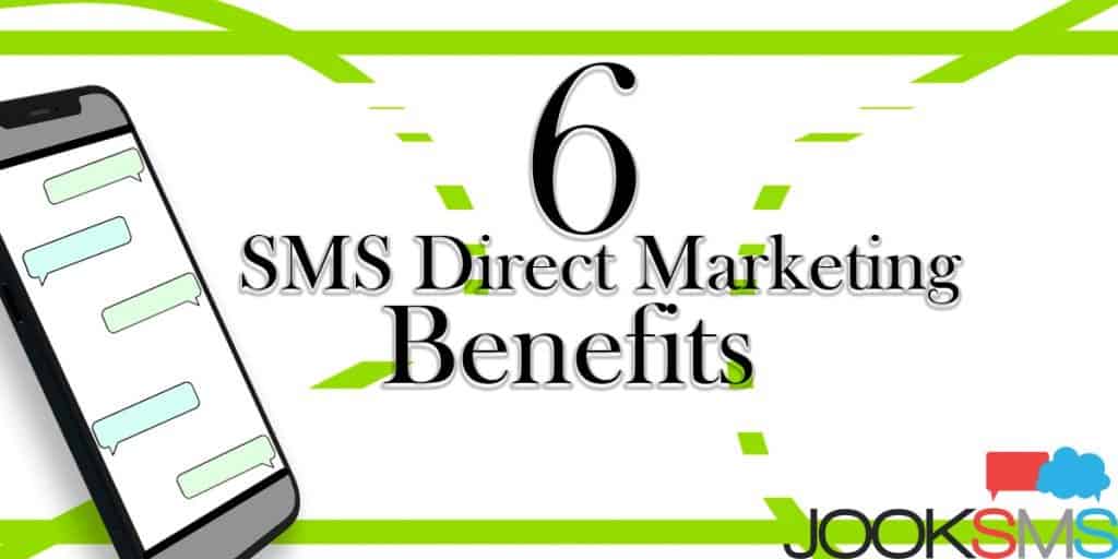 6 Benefits of SMS Direct Marketing