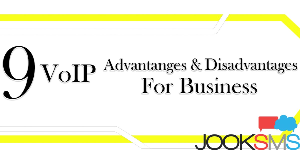 9 VoIP Advantages and Disadvantages For Businesses JookSMS