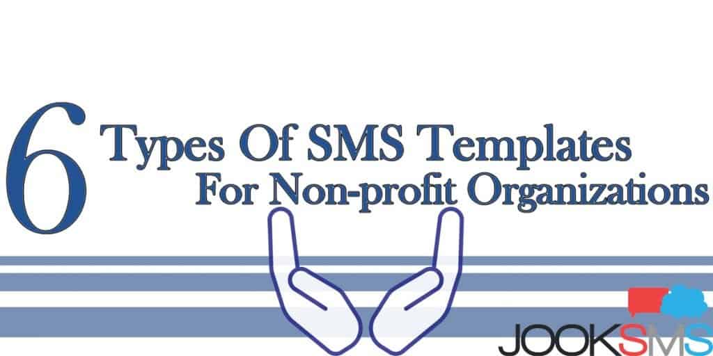 6 Types of SMS Templates For Non-profit Organizations