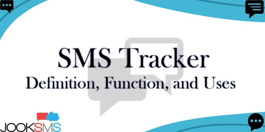 SMS Tracker - Definition, Function, and Uses