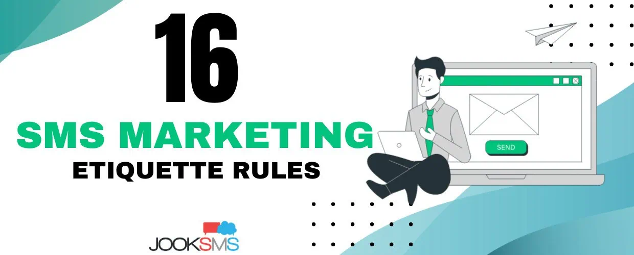 16 SMS Marketing Etiquette Rules