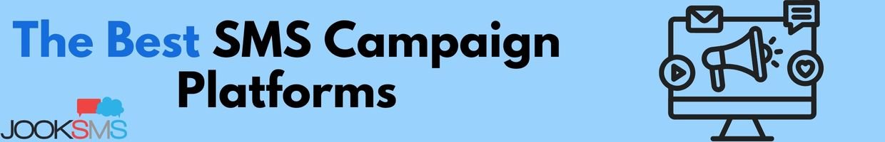 The Best SMS Campaign Platforms