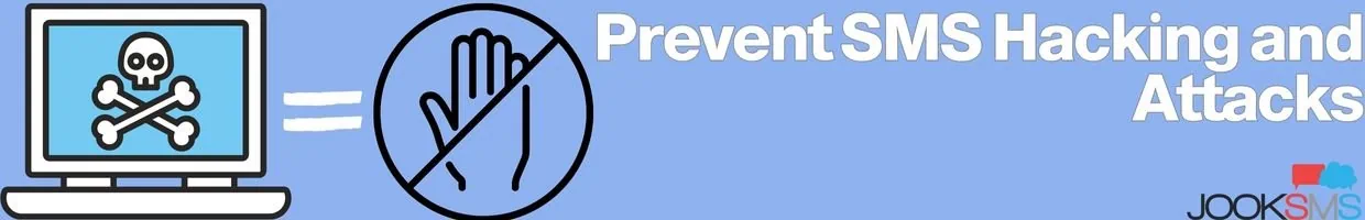 Prevent SMS Hacking and Attacks