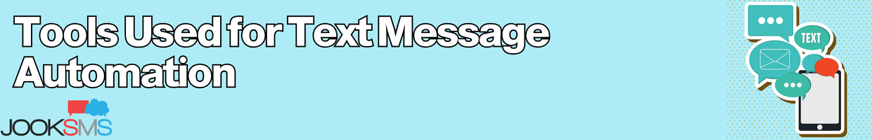 Tools Used for Text Message Automation