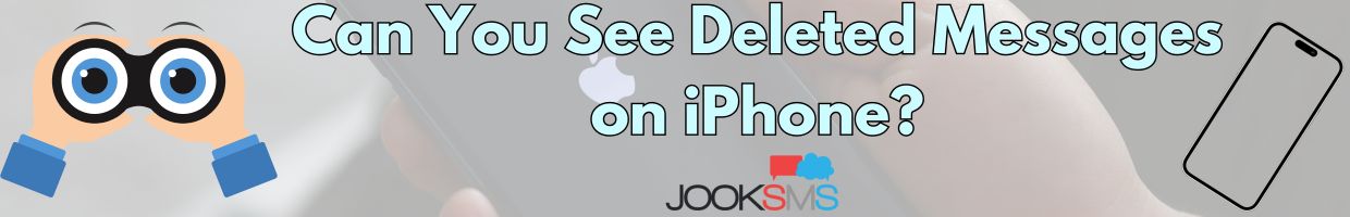 Can You See Deleted Messages on iPhone