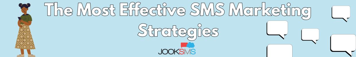 The Most Effective SMS Marketing Strategies