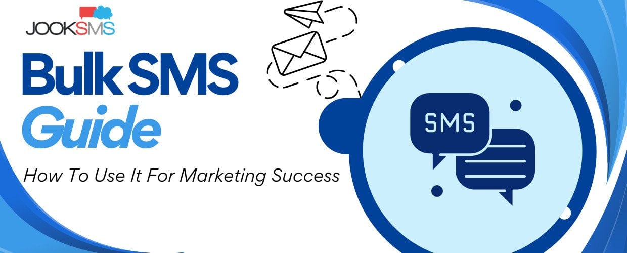 Bulk SMS Guide: What Is It, Benefits, Why Use It for SMS Marketing