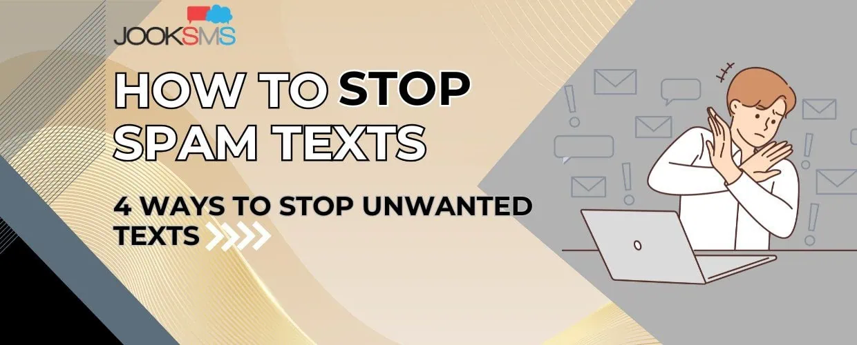 How to Stop Spam Texts 4 Ways to Stop Unwanted Texts